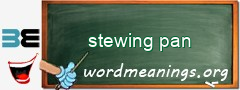 WordMeaning blackboard for stewing pan